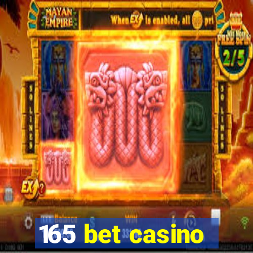 165 bet casino